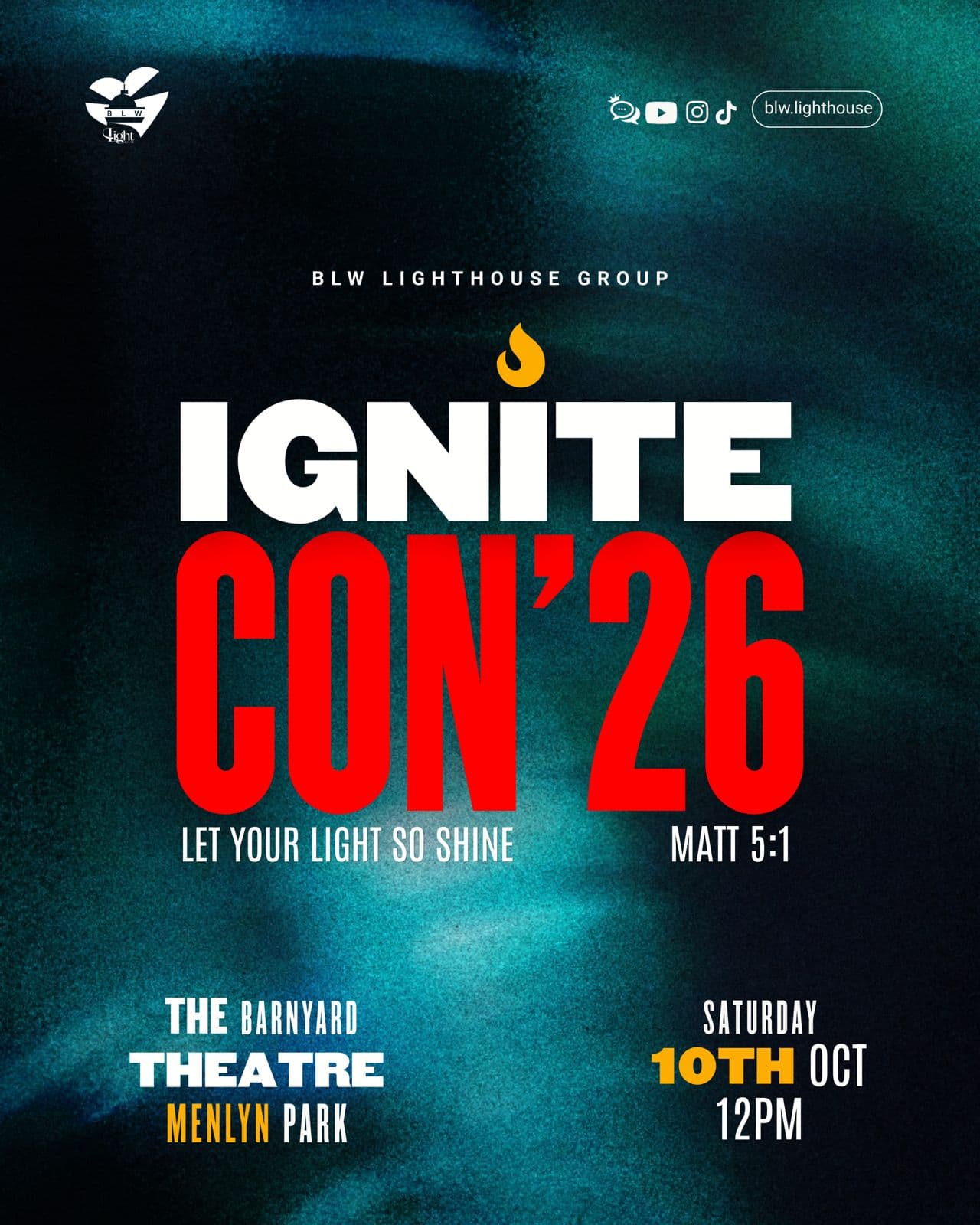 Ignite Con ’26 by BLW Lighthouse Group. Let your light so shine. The Barnyard Theatre, Menlyn Park. Saturday, 10 October, 12 PM.